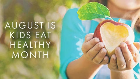 August Is Kids Eat Right Month®
